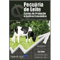 Pecuária de Leite: Custos de Produção e Análise Econômica - Acompanha Cd Rom