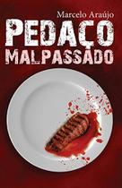 Pedaço malpassado Pedaço malpassado