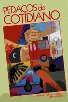 Pedaços do Cotidiano - Vida & Consciência Pedaços do Cotidiano - Vida & Consciência