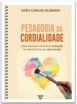 Pedagogia da cordialidade Pedagogia da cordialidade
