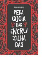 Pedagogia Das Encruzilhadas - Morula Editorial Pedagogia Das Encruzilhadas - Morula Editorial