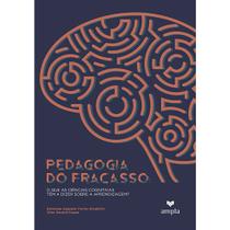 Pedagogia do fracasso - AMPLA EDITORA
