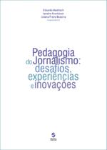Pedagogia Do Jornalismo - Desafios, Experiencias E Inovacoes - Insular