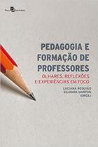 Pedagogia e formacao de professores - PACO EDITORIAL