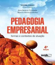 Pedagogia empresarial - formas e contextos de atuacao - 04 ed