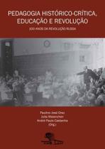 Pedagogia historico-critica, educaçao e revoluçao - AUTORES ASSOCIADOS Pedagogia historico-critica, educaçao e revoluçao - AUTORES ASSOCIADOS