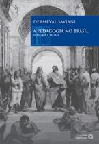 PEDAGOGIA NO BRASIL - HISTORIA E TEORIA, A - 3ª ED