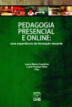 Pedagogia Presencial e Online - Uma Experiência de Formação Docente - UNB Pedagogia Presencial e Online - Uma Experiência de Formação Docente - UNB