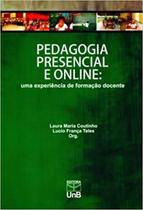 Pedagogia Presencial e Online - Uma Experiência de Formação Docente