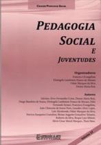 Pedagogia social e juventudes - vol. 12