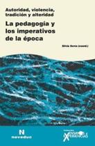 Pedagogía Y Los Imperativos De La Época La