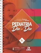 Pediatria No DiaA Dia, Autor: Pastura, Giuseppe/ Santos, Flávia Nardes Dos (Orgs.) Pediatria No DiaA Dia, Autor: Pastura, Giuseppe/ Santos, Flávia Nardes Dos (Orgs.)