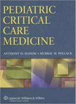 Pediatric critical care medicine - LIPPINCOTT/WOLTERS KLUWER HEALTH