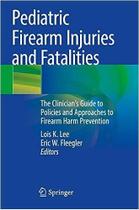 Pediatric firearm injuries and fatalities