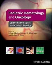 Pediatric hematology and oncology: scientific principles clinical practice - WILEY-BLACKWELL Pediatric hematology and oncology: scientific principles clinical practice - WILEY-BLACKWELL