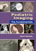 Pediatric imaging: the fundamentals