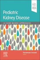 PEDIATRIC KIDNEY DISEASE, Autor: ASSADI/ FARAHNAK ASSADI PEDIATRIC KIDNEY DISEASE, Autor: ASSADI/ FARAHNAK ASSADI