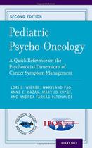 Pediatric psycho-oncology: a quick reference on the psychosocial dimensions Pediatric psycho-oncology: a quick reference on the psychosocial dimensions