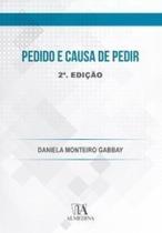 Pedido e causa de pedir - ALMEDINA BRASIL Pedido e causa de pedir - ALMEDINA BRASIL