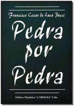 Pedra por Pedra - MACONICA TROLHA Pedra por Pedra - MACONICA TROLHA