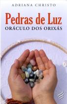 Pedras de Luz - Oráculo dos Orixas - NOVA SENDA Pedras de Luz - Oráculo dos Orixas - NOVA SENDA