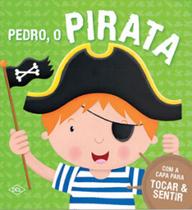 Pedro, o pirata com capa para tocar & sentir