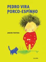 Pedro vira porco-espinho