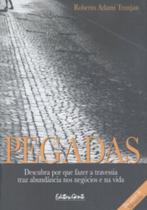 Pegadas: como atravessar os sete mercados e criar - GENTE