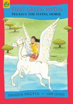 Pegasus The Flying Horse - ORCHARD BOOKS Pegasus The Flying Horse - ORCHARD BOOKS