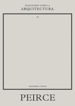 Peirce sobre la arquitectura (Pensadores sobre la arquitectura) - Reverté