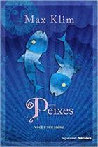 Peixes - Você e Seu Signo Peixes - Você e Seu Signo