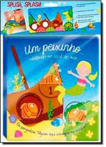 Peixinho Nadando No Azul do Mar, Um - Splish Splash Peixinho Nadando No Azul do Mar, Um - Splish Splash