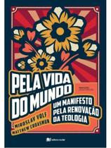 Pela vida do mundo Pela vida do mundo