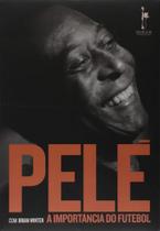 Pelé: A Importância do Futebol