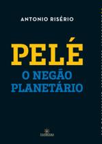 Pelé - O Negão Planetário