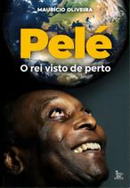 Pelé, o Rei Visto De Perto