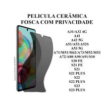 Pelicula Ceramica Fosca Privativa Anti Spy Compativel Celular Galaxy Varios Modelos Privacidade espiao Proteção Tela