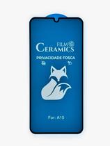 Pelicula de Ceramica 9d Privacidade Fosca Para Samsung Galaxy A15 - CCS