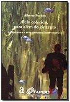 Pelo colorido, para alem do cinzento- a literatura e seus entornos interven