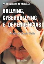 Pelos caminhos da educaçao - bullying, ciberbullying e dependencias