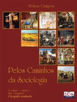 Pelos Caminhos Da Sociologia V.1 - Ensino Médio - Integrado - SMILE Pelos Caminhos Da Sociologia V.1 - Ensino Médio - Integrado - SMILE