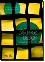 Pelos Caminhos do Design: Metodologia de Projeto