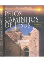 Pelos os caminhos de jesus, - editora rosari