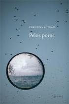 PELOS POROS Autor: AUTRAN, CHRISTINA - 7 LETRAS