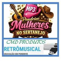 Pen drive 8gb com Músicas Mulheres no Sertanejo e Convidados mp3