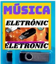 pen drive com músicas gravadas diversas pendrive gravado géneros musica eletronic