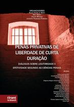 Penas Privativas de Liberdade de Curta Duração: diálogos sobre legitimidade e efetividade segundo as ciências penais