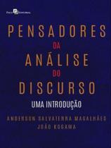 Pensadores da análise do discurso Pensadores da análise do discurso