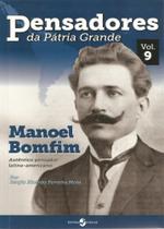 Pensadores Da Patria Grande V.9 - Manoel Bomfim - Insular