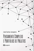 Pensamento Complexo e Portfólios de Projetos Pensamento Complexo e Portfólios de Projetos